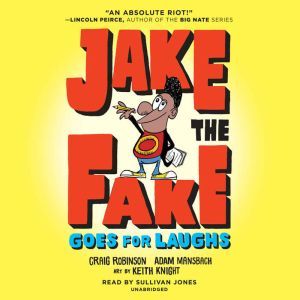 Jake the Fake Goes for Laughs, Craig Robinson