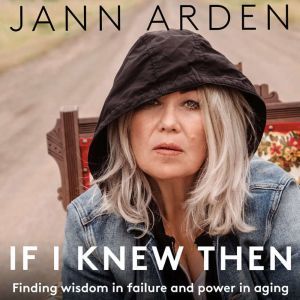 If I Knew Then, Jann Arden