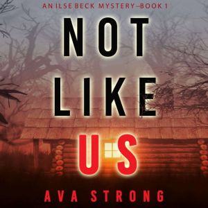 Not Like Us, Ava Strong