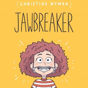 Jawbreaker, Christina Wyman