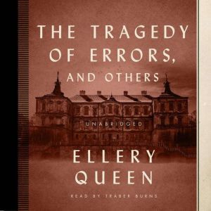 The Tragedy of Errors, and Others, Ellery Queen