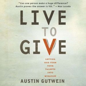 Live to Give, Austin Gutwein
