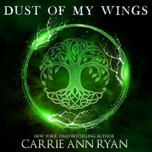 Dust of My Wings, Carrie Ann Ryan