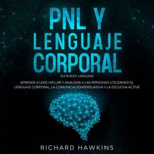 PNL y lenguaje corporal NLP  Body L..., Richard Hawkins