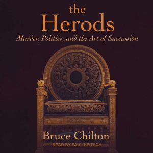 The Herods, Bruce Chilton