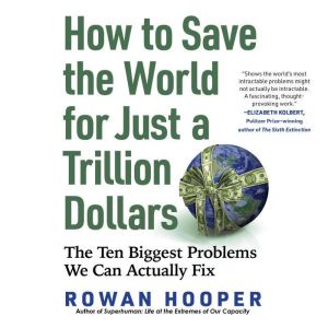 How to Save the World for Just a Tril..., Rowan Hooper