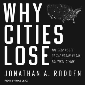 Why Cities Lose, Jonathan A. Rodden