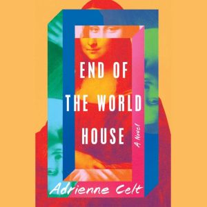 End of the World House, Adrienne Celt