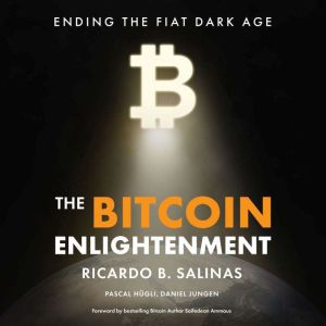 The Bitcoin Enlightenment: Ending the Fiat Dark Age