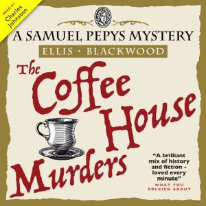 The Coffee House Murders: A historical mystery from 17 century London