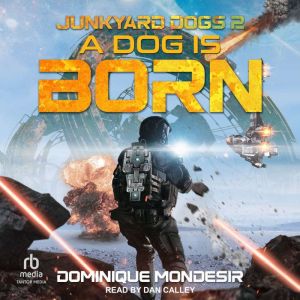 A Dog is Born, Dominique Mondesir