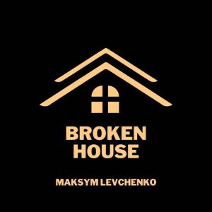 Broken House, Maksym Levchenko