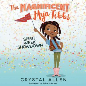 The Magnificent Mya Tibbs: Spirit Week Showdown, Crystal Allen