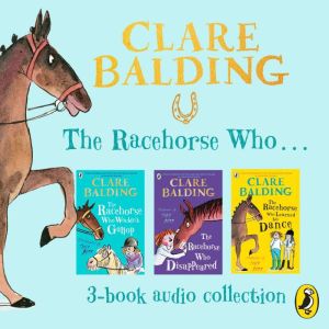 The Racehorse Who Collection: 3-book audio collection