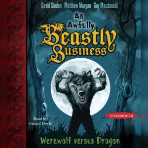 Werewolf versus Dragon: An Awfully Beastly Business Book One, David Sinden