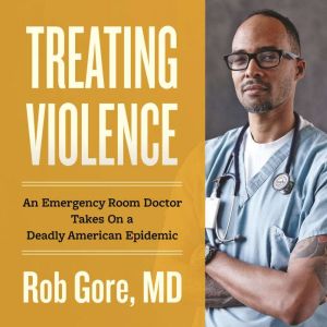 Treating Violence, Rob Gore
