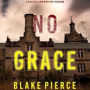No Grace 
, Blake Pierce
