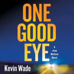 One Good Eye, Kevin Wade