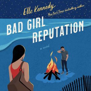 Bad Girl Reputation, Elle Kennedy
