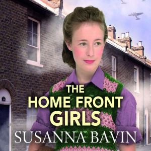 The Home Front Girls, Susanna Bavin
