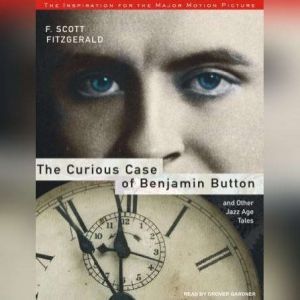 The Curious Case of Benjamin Button a..., F. Scott Fitzgerald