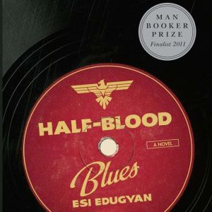 HalfBlood Blues, Esi Edugyan