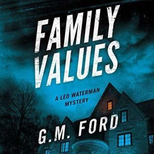 Family Values, G. M. Ford