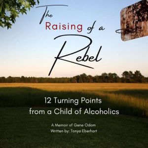The Raising of a Rebel, Tonya Eberhart