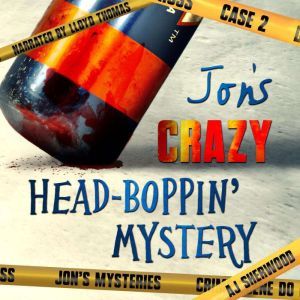 Jon's Crazy Head-Boppin' Mystery, AJ Sherwood
