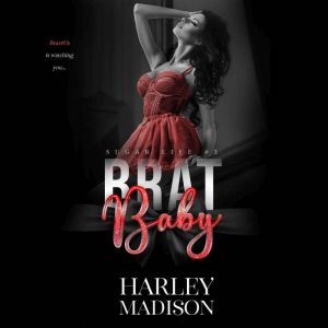 Brat Baby, Harley Madison