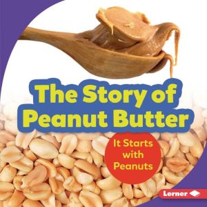 The Story of Peanut Butter, Robin Nelson