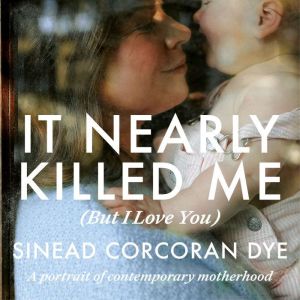 It Nearly Killed Me But I Love You