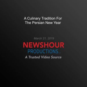 A Culinary Tradition For The Persian ..., PBS NewsHour