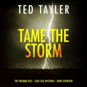 Tame the Storm, Ted Tayler