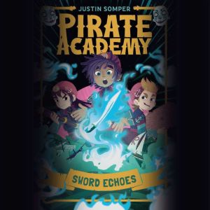 Pirate Academy Sword Echoes, Justin Somper