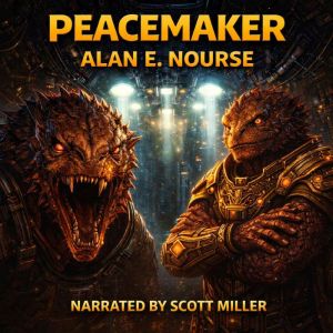 Peacemaker, Alan E. Nourse