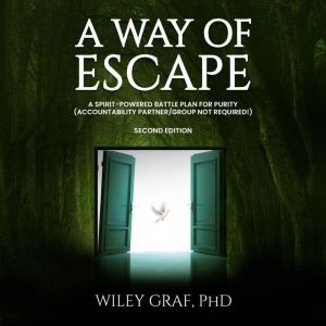 A Way of Escape, Wiley Graf PhD