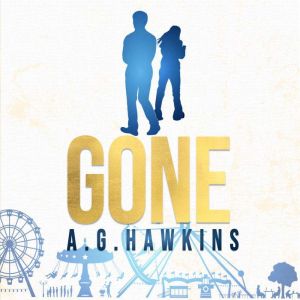 Gone, A.G. Hawkins