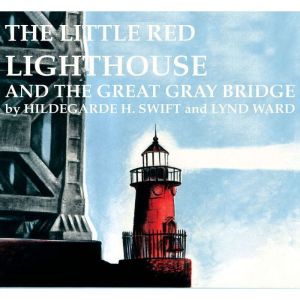 The Little Red Lighthouse and the Gre..., Hildegarde H. Swift