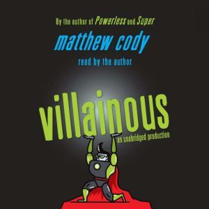 Villainous, Matthew Cody