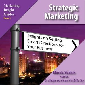 Strategic Marketing, Marcia Yudkin