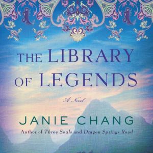 The Library of Legends: A Novel