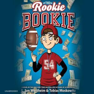 The Rookie Bookie, L. Jon Wertheim