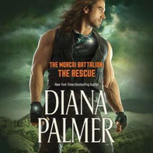 The Morcai Battalion The Rescue, Diana Palmer