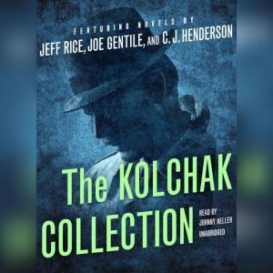 The Kolchak Collection, Jeff Rice; Joe Gentile; C. J.  Henderson
