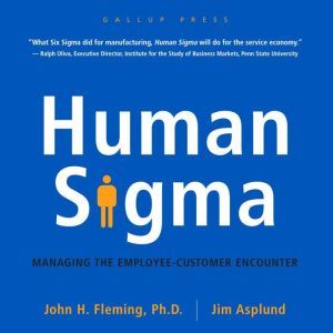 Human Sigma, John H. Fleming, Ph.D.