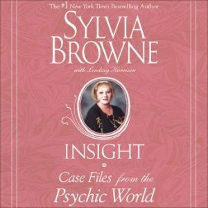 Insight, Sylvia Browne