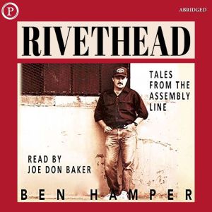 Rivethead, Ben Hamper