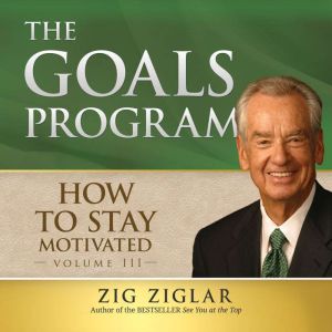 The Goals Program, Zig Ziglar