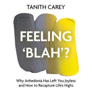 Feeling Blah?, Tanith Carey